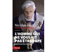 L'homme qui ne voulait pas être pape - Nicolas Diat - Hachette Pluriel Reference - Poche - Essai