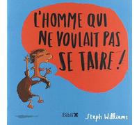 L'homme qui ne voulait pas se taire
