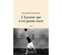 L'homme qui n'est jamais mort
