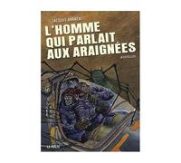 L'homme qui parlait aux araignées - Jacques Barberi - La volte - broché - Roman