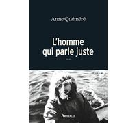 L'homme qui parle juste