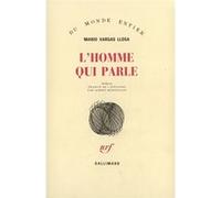 L'homme qui parle Mario Vargas Llosa (Auteur), Albert Bensoussan (Traduction)