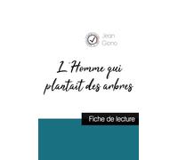 L'Homme qui plantait des arbres de Jean Giono (fiche de lecture et analyse complète de l'oeuvre)