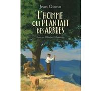 L'homme qui plantait des arbres Jean Giono (Auteur), Olivier Desvaux (Illustration)