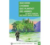 L'homme qui plantait des arbres suivi de Le petit garçon qui avait envie d'espace