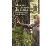 L'Homme qui plantait des cèdres Laurent Sorcelle (Auteur), Youssef Tawk (Auteur)