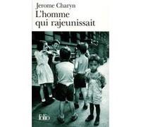 L'Homme qui rajeunissait Jérôme Charyn (Auteur), Anne Rabinovitch (Traduction)