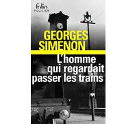 L'Homme qui regardait passer les trains