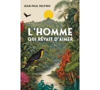 L'homme Qui Rêvait D'aimer
