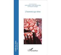 L'homme qui rêve - François Soulages - L'harmattan - broché - Essai