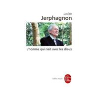 L'Homme qui riait avec les dieux - Lucien Jerphagnon - Lgf - Poche - Essai