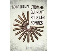 L'homme qui riait sous les bombes