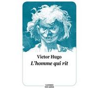 L'homme qui rit (nouvelle édition - texte abrégé) Victor Hugo (Auteur), Boris Moissard (Contributions)
