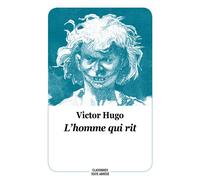L'homme qui rit (nouvelle édition - texte abrégé) - Victor Hugo - Ecole Des Loisirs - broché - Roman junior dès 9 ans