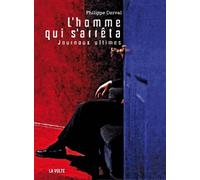 L'homme Qui S'arrêta - Journaux Ultimes