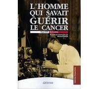 L'homme qui savait guérir le cancer