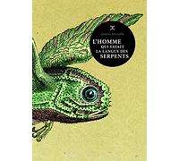 L'homme Qui Savait La Langue Des Serpents