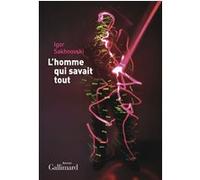 L'homme qui savait tout Igor Sakhnovski (Auteur), Véronique Patte (Traduction)