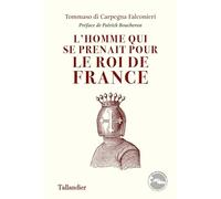 L'homme Qui Se Prenait Pour Le Roi De France