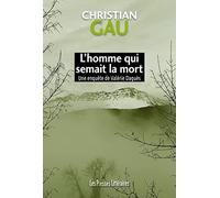 L'homme Qui Semait La Mort - Une Enquête De Valérie Daguès | Occasion