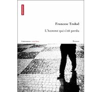 L'homme qui s'est perdu - Francesc Trabal - Autrement - broché - Roman