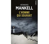 L'Homme qui souriait: Une enquête du commissaire Wallander