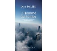 Don DeLillo – L'homme qui tombe – Traduction Marianne Véron – Actes Sud – Roman – Broché