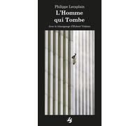 L'Homme qui Tombe - Philippe Lecaplain - Librisphaera - broché - Essai