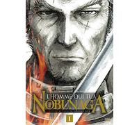 L'Homme qui tua Nobunaga T01