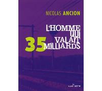 L'Homme qui valait 35 milliards