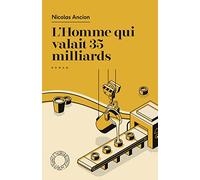 L'Homme qui valait 35 milliards