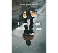 L'homme Qui Vivait Dans Une Chaussure