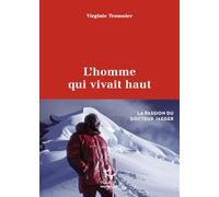 L'homme qui vivait haut - La passion du docteur Jaeger