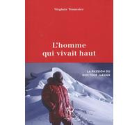 L'homme qui vivait haut - La passion du docteur Jaeger