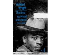 L'homme qui vivait sous terre Richard Wright (Auteur), Nathalie Azoulai (Traduction)