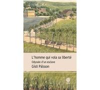 L'homme qui vola sa liberté: Odyssée d'un esclave