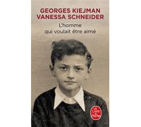 L'Homme qui voulait être aimé - Georges Kiejman - Lgf - Poche - Essai