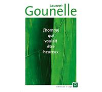 L'homme qui voulait être heureux (grands caractères)