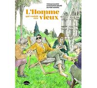 L'homme qui voulait être vieux