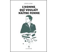 L'Homme qui voulait naître femme Mémoires féministes sur la guerre - Joyce Lussu - La Lenteur - broché - Essai