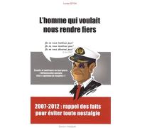 L'homme Qui Voulait Nous Rendre Fiers