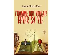 L'homme qui voulait rêver sa vie