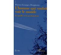 L'homme Qui Voulait Voir Le Monde - Le Gorille Et Le Psychanalyste