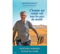 L'homme qui voulait voir tous les pays du monde