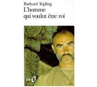 Rudyard Kipling – L'Homme qui voulut être roi – Nouvelles – Gallimard Poche