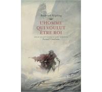 L'homme Qui Voulut Être Roi - Les Carnets Retrouvés