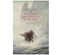 L'homme Qui Voulut Être Roi - Les Carnets Retrouvés
