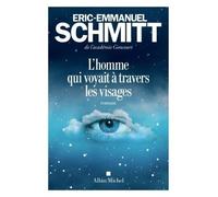 L'Homme qui voyait à travers les visages - Éric-Emmanuel Schmitt - Albin Michel - broché - Roman