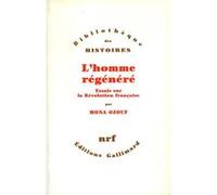 L'Homme régénéré Mona Ozouf (Auteur)