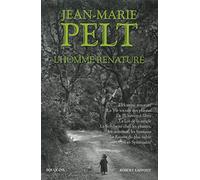 L'homme renaturé: L'homme renaturé - La vie sociale des plantes - De l'univers à l'être - La loi de la jungle - La solidarité chez les plantes - La raison du plus fort - Nature et spiritualité